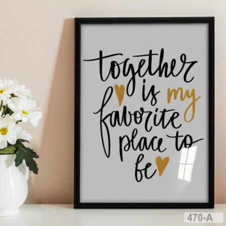 Tableau Mural anglais "Together is My Favorite Place to Be" – Affiche Typographique romantisme Moderne Noire et Or avec Cadre bois Élégant au Maroc